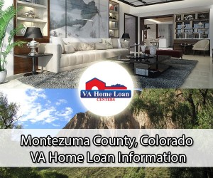 Montezuma County VA Home Loan Info