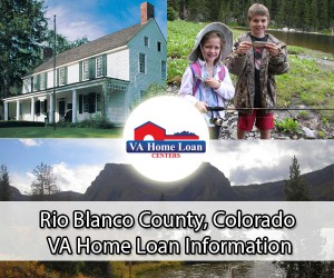 Rio Blanco County VA Home Loan Info