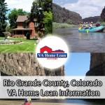 Rio Grande County VA Home Loan Info