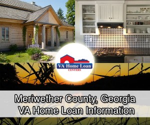Meriwether County VA Home Loan Info